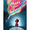 More Than Words: So Many Ways to Say What We Mean - Hardcover