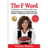 The F Word: Small Changes for Extraordinary Results Using Keto and Low Carb - Paperback