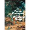 Of Death, Contagion, and Unnatural Sleep - Hardcover
