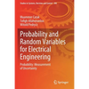 Probability and Random Variables for Electrical Engineering: Probability: Measurement of Uncertainty - Paperback