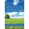 Miracles of Life or Life of Miracles - Paperback