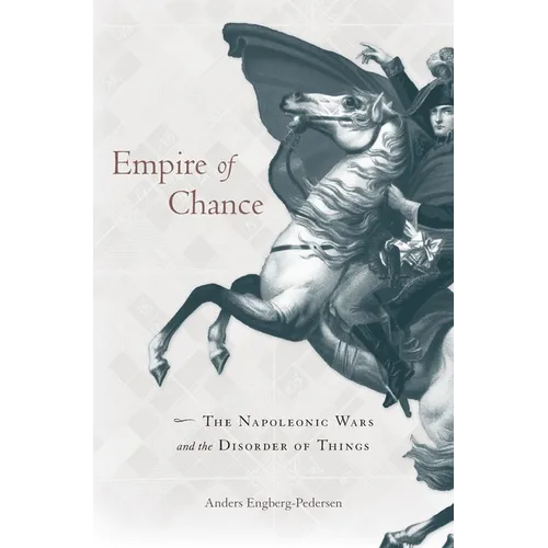 Empire of Chance: The Napoleonic Wars and the Disorder of Things - Hardcover