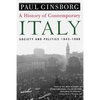 A History of Contemporary Italy: Society and Politics, 1943-1988 - Paperback