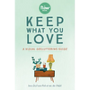 Keep What You Love: A Visual Decluttering Guide - Paperback