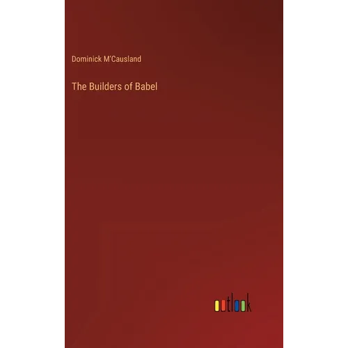 The Builders of Babel - Hardcover