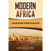 Modern Africa: A Captivating Guide to Modern African History - Paperback