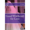 Good Witchcraft for Love - Paperback