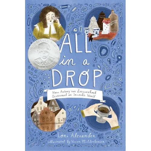 All in a Drop: How Antony Van Leeuwenhoek Discovered an Invisible World - Paperback
