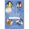 All in a Drop: How Antony Van Leeuwenhoek Discovered an Invisible World - Paperback