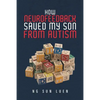 How Neurofeedback Saved My Son from Autism - Paperback