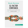 El factor confianza de Stephen M. R. Covey (Análisis de la obra): Un parámetro ignorado de la productividad - Paperback