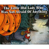 The Little Old Lady Who Was Not Afraid of Anything - Hardcover