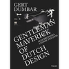 Gert Dumbar: Maverick Gentleman of Dutch Design - Paperback