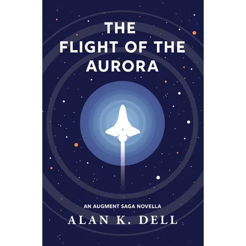 The Flight of the Aurora: An Augment Saga Novella - Paperback