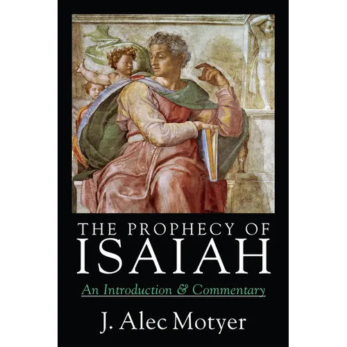 The Prophecy of Isaiah: An Introduction Commentary - Paperback