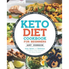 Keto Diet Cookbook for Beginners: Easy, Quick and Delicious Ketogenic Diet Recipes For Busy People Eat Healthy and Lose Weight Fast! - Paperback