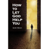 How to Let God Help You - Paperback