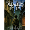 Dreamer's Folly - Hardcover