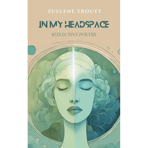 In My Headspace: Reflective Poetry - Paperback