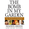 The Bomb in My Garden: The Secrets of Saddam's Nuclear MasterMind - Paperback