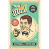 Don't Be a Dick and Other Sound Advice: 69 Practical Ways of Making the World a Kinder, More Loving Place - Paperback