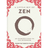A Little Bit of Zen: An Introduction to Zen Buddhism - Hardcover