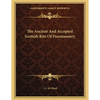 The Ancient And Accepted Scottish Rite Of Freemasonry - Paperback