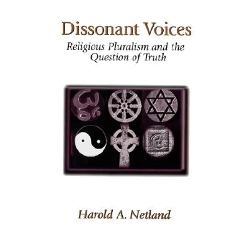Dissonant Voices: Religious Pluralism & the Question of Truth - Paperback