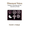 Dissonant Voices: Religious Pluralism & the Question of Truth - Paperback