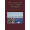Over the Beach: US Army Amphibious Operations in the Korean War - Paperback