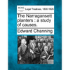 The Narragansett Planters: A Study of Causes. - Paperback