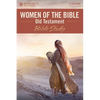 Women of the Bible Old Testament Bible Study - Paperback