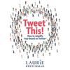 Tweet This!: How to Amplify Your Brand on Twitter - Paperback