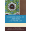 Gender in Hispanic Literature and Visual Arts - Paperback