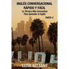 Inglés Conversacional Rapido y Facil - Parte III: La Tecnica Mas Innovadora Para Aprender el Inglés - Paperback