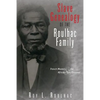 Slave Genealogy of the Roulhac Family: French Masters and the Africans They Enslaved - Paperback