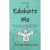 Edukate Me: A Survival Guide for All New School Employees Unspoken Rules for Working in a School - Paperback