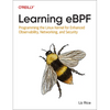 Learning eBPF: Programming the Linux Kernel for Enhanced Observability, Networking, and Security - Paperback