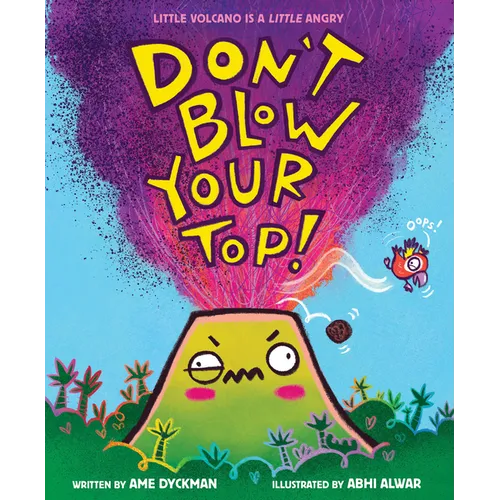 Don't Blow Your Top! - Hardcover