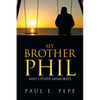 My Brother Phil: And Other Memories - Paperback