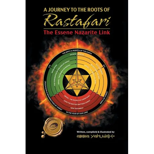 A Journey to the Roots of Rastafari: The Essene Nazarite Link - Paperback