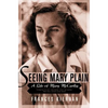 Seeing Mary Plain: A Life of Mary McCarthy - Paperback