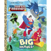 DC Super Friends: Big Heroes! - Hardcover