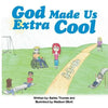 God Made Us Extra Cool - Paperback