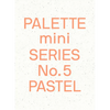 Palette Mini 05: Pastel: New Light-Toned Graphics - Paperback