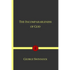 The Incomparableness of God: In His Being, Attributes, Works, and Word - Paperback