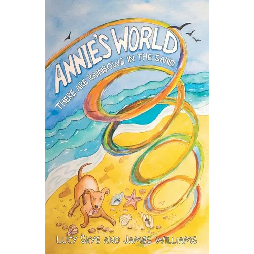 Annie's World: There are rainbows in the sand - Paperback