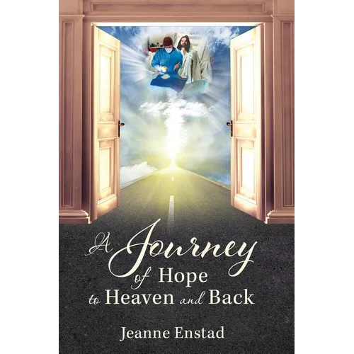 A Journey of Hope to Heaven & Back - Paperback