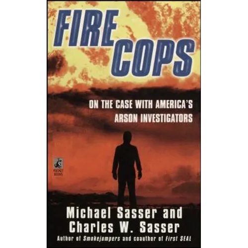 Fire Cops: On the Case with America's Arson Investigators - Paperback