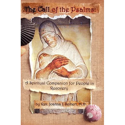 The Call of the Psalms: A Spiritual Companion for People in Recovery - Paperback